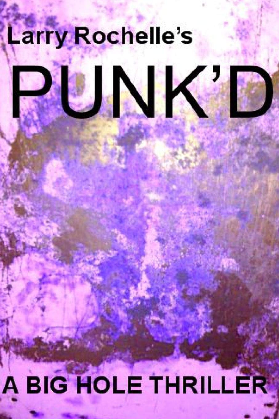 Punk'd: A Big Hole Thriller poster