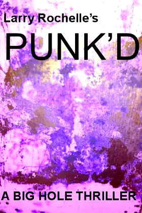 Punk'd: A Big Hole Thriller poster