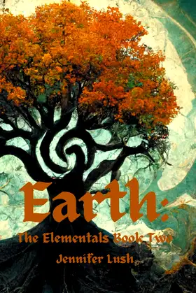Earth: The Elementals Book Two poster