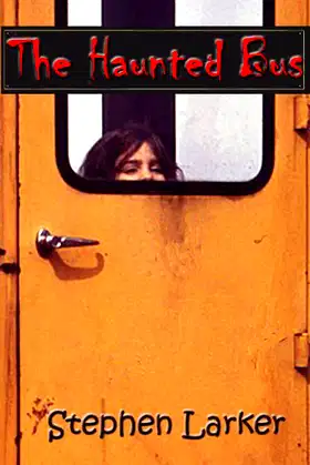 The Haunted Bus: Scary Story To Tell In The Dark poster