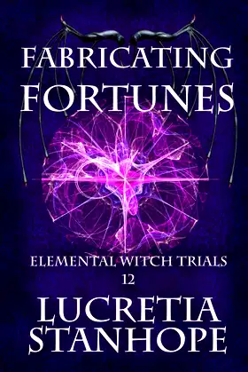 Fabricating Fortunes (Elemental Witch Trials Singles) poster
