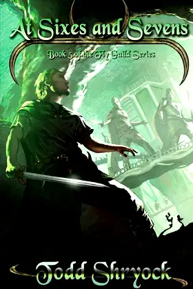 At Sixes and Sevens (The Fly Guild Series) poster