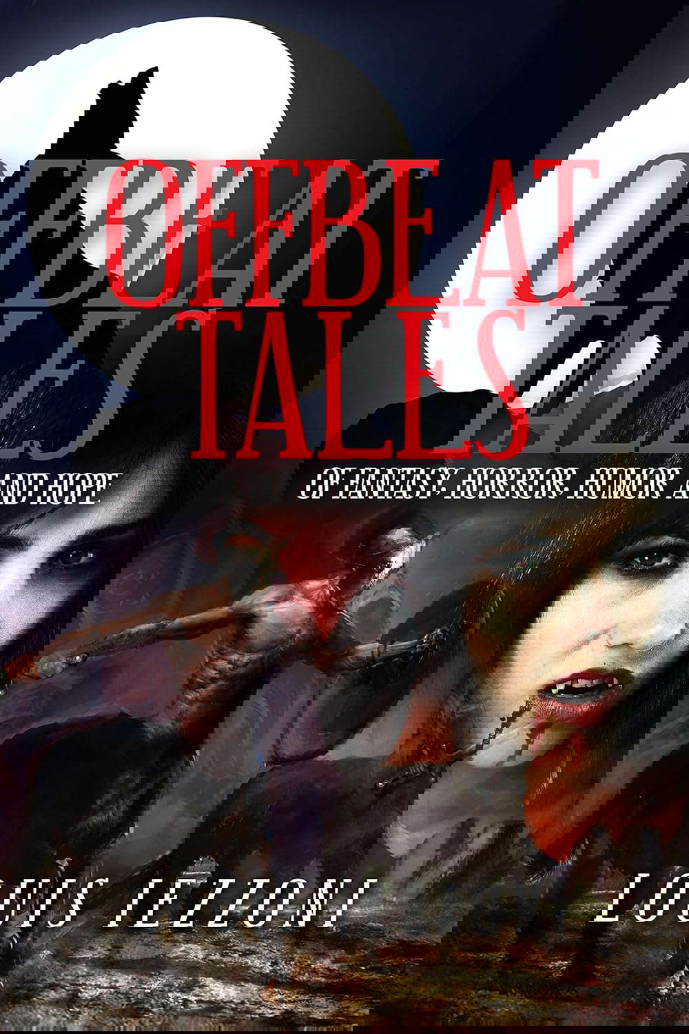 OFFBEAT TALES: Of Fantasy, Horror, Humor and Hope poster