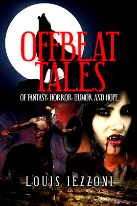 OFFBEAT TALES: Of Fantasy, Horror, Humor and Hope poster