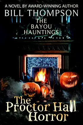 The Proctor Hall Horror (The Bayou Hauntings Book 7) poster
