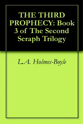 THE THIRD PROPHECY: Book 3 of The Second Seraph Trilogy poster