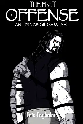 The First Offense: An Epic of Gilgamesh poster