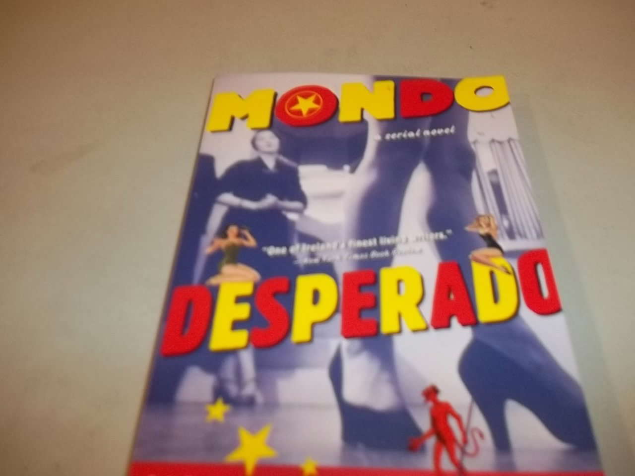 Mondo Desperado: A Serial Novel poster