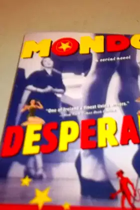 Mondo Desperado: A Serial Novel poster