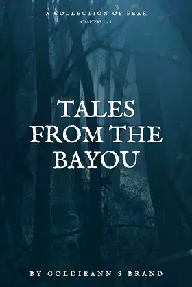 Tales From The Bayou: A Collection Of Fear Chapters 1-5 poster
