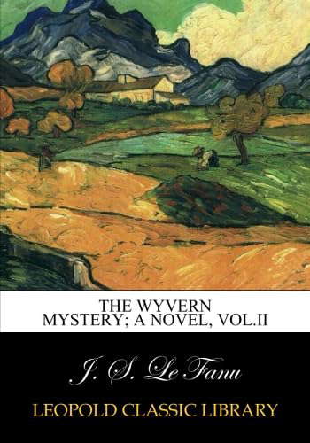 The Wyvern mystery; a novel, Vol.II poster
