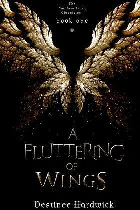 A Fluttering of Wings (The Mayhem Fairy Chronicles Book 1) poster