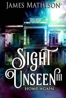 Sight Unseen III: Home Again poster