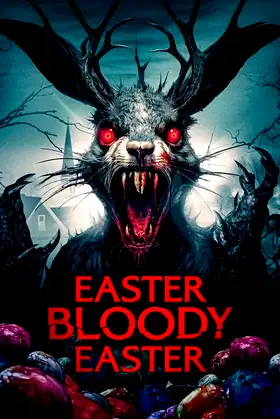 Easter Bloody Easter poster