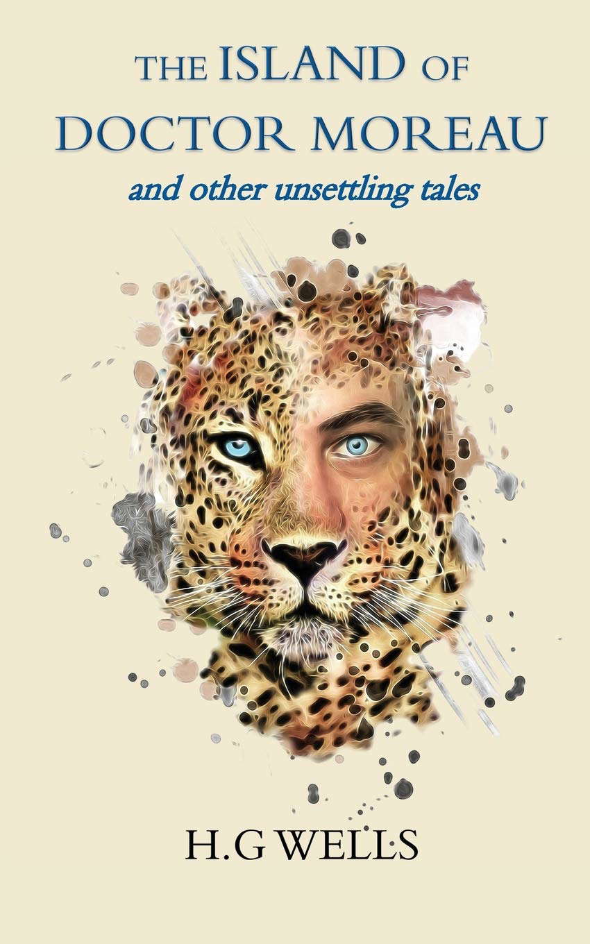 The Island of Doctor Moreau: and other unsettling tales poster