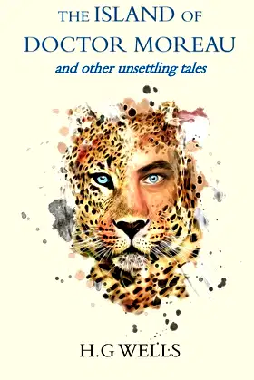 The Island of Doctor Moreau: and other unsettling tales poster