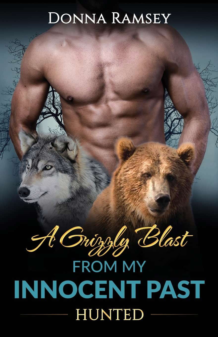 A Grizzly Blast From My Innocent Past: Hunted (Book 2) poster