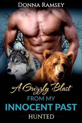 A Grizzly Blast From My Innocent Past: Hunted (Book 2) poster