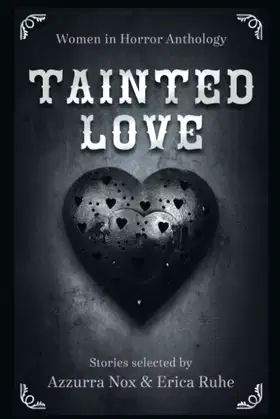Tainted Love: Women in Horror Anthology poster