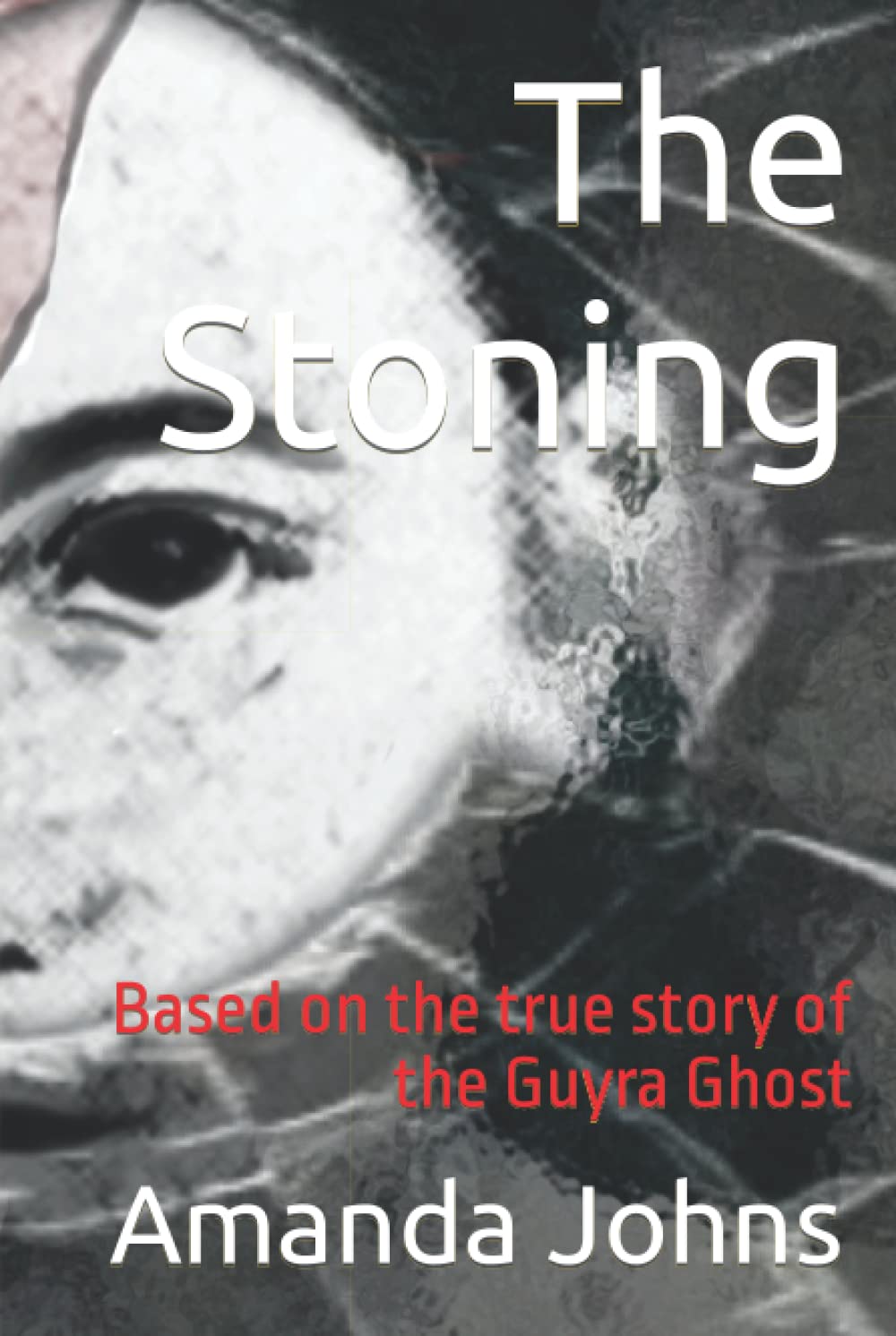 The Stoning: Based on the true story of the Guyra Ghost poster