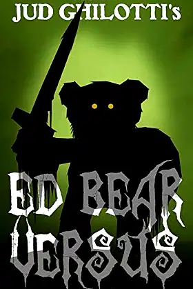 Ed Bear Versus: A Twisted Yarn by Jud Ghilotti (Emily's Ed Bear) poster