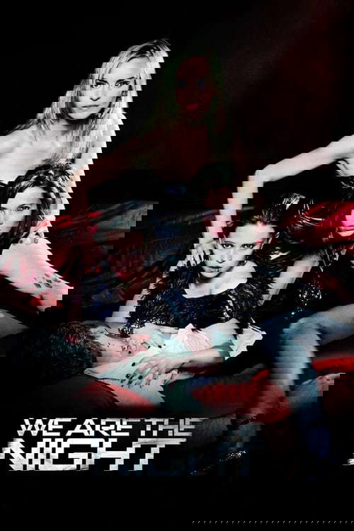 We Are the Night poster
