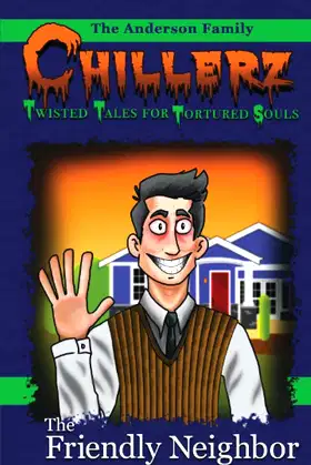 The Friendly Neighbor (Chillerz) poster