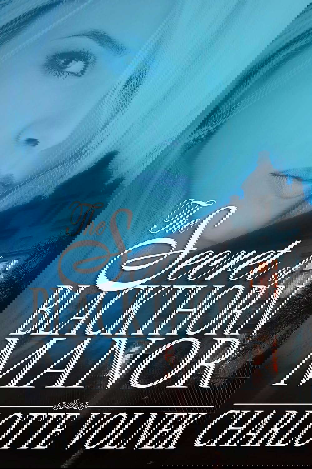 The Secret of Blackthorn Manor (The Haunted Manor Series Book 1) poster