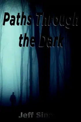 Paths Through the Dark poster