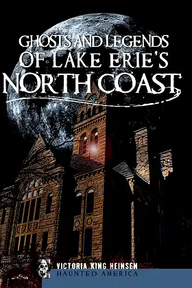 Ghosts and Legends of Lake Erie's North Coast (Haunted America) poster
