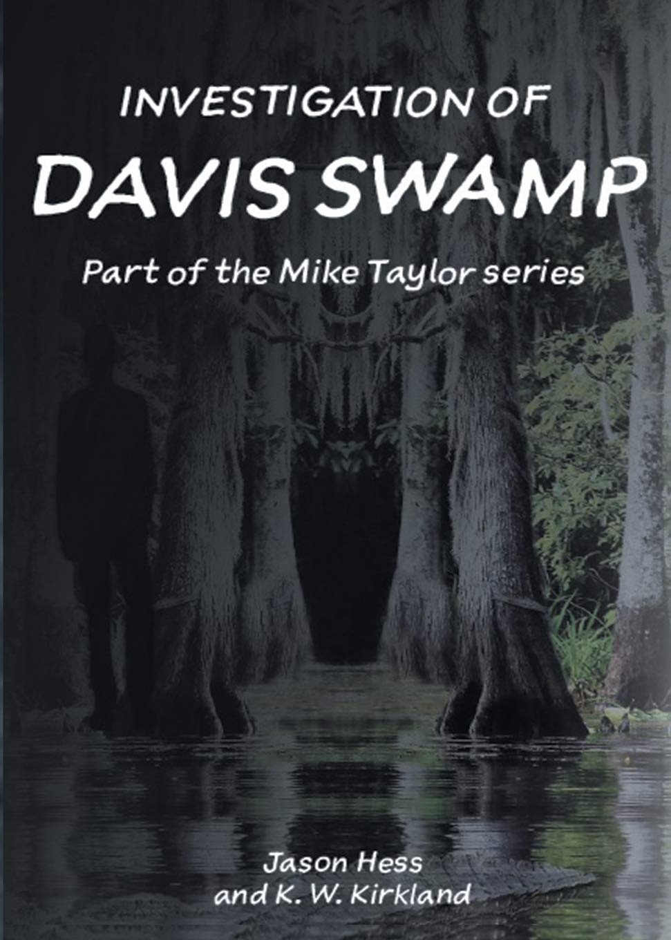 Investigation of Davis Swamp (Mike Taylor) poster