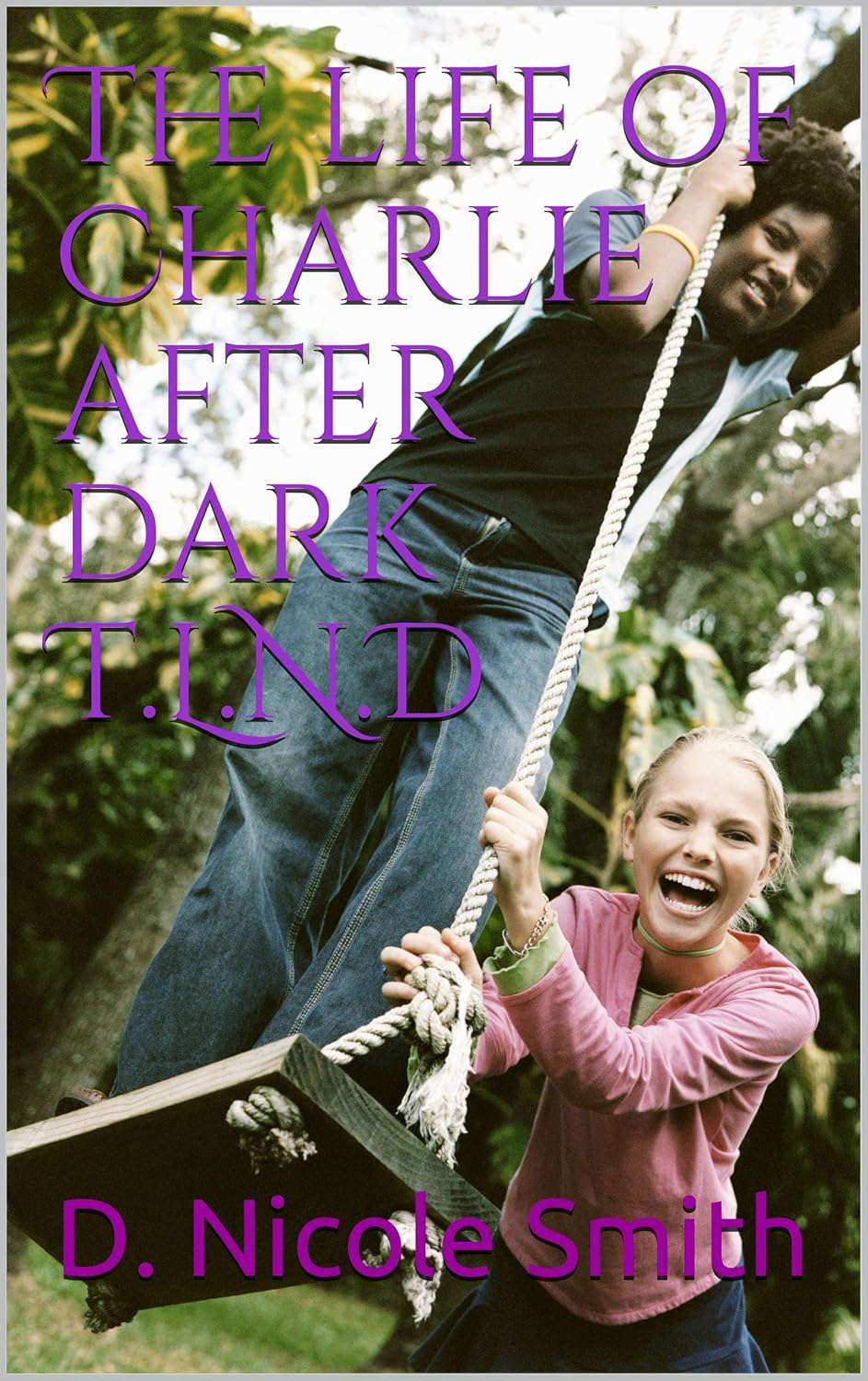 The life of Charlie after dark T.L.N.D poster