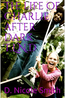 The life of Charlie after dark T.L.N.D poster