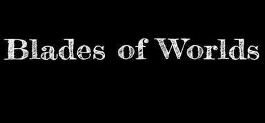 Blades of Worlds capsule