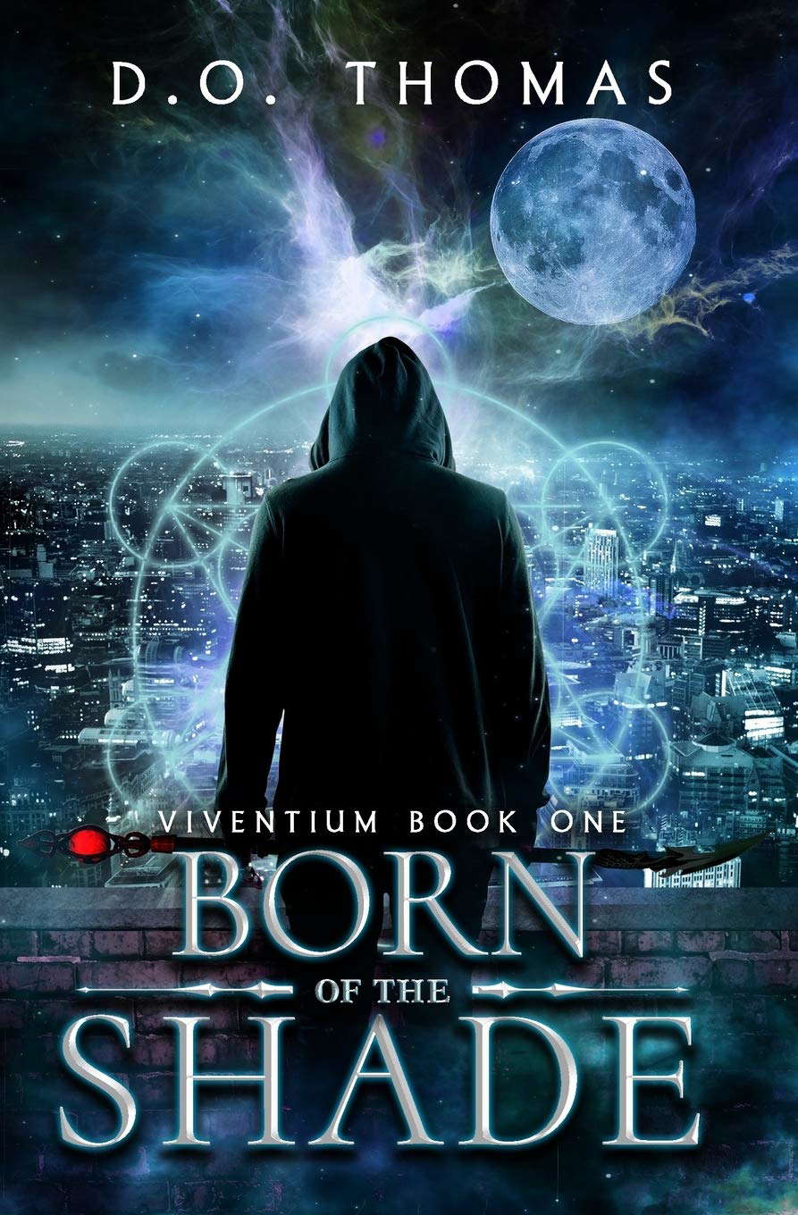 Born of the Shade: An Urban Fantasy Action Adventure (Viventium Book 1) poster