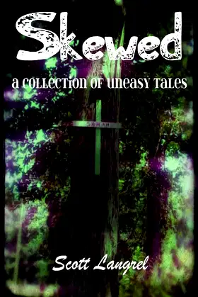 Skewed: A Collection of Uneasy Tales poster