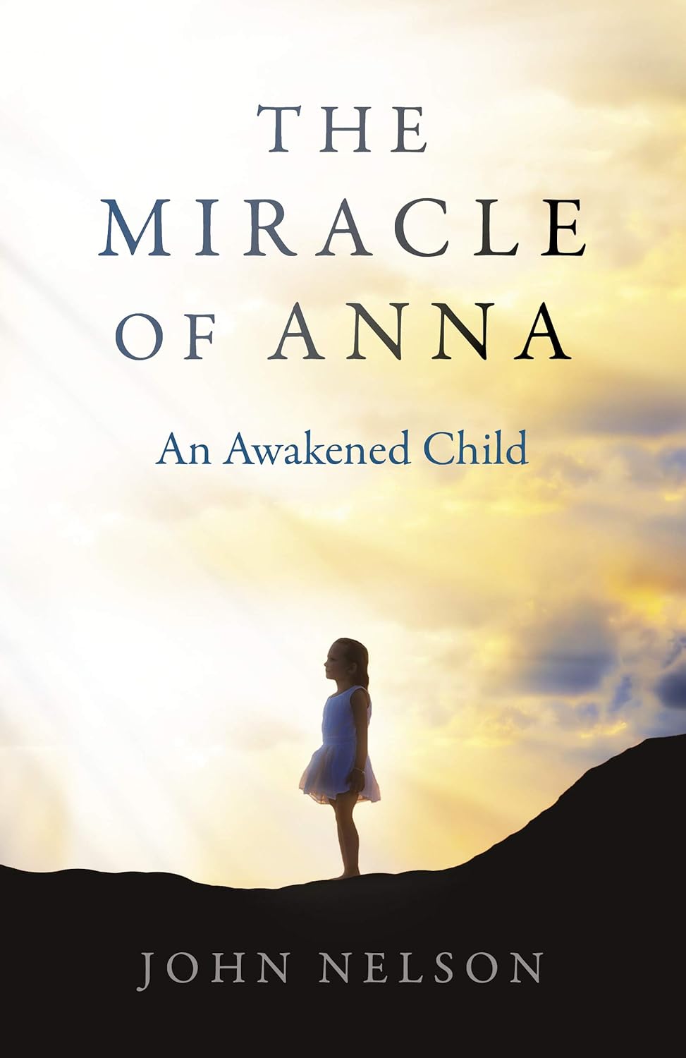 The Miracle of Anna: An Awakened Child poster
