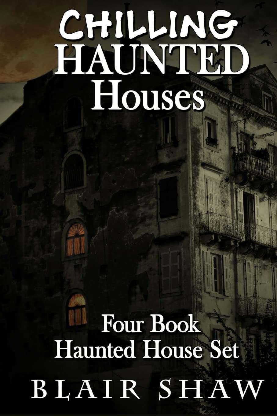 Chilling Haunted Houses: 4 Book Box Set poster