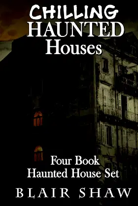 Chilling Haunted Houses: 4 Book Box Set poster