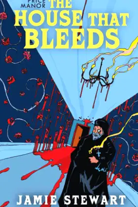 Price Manor: The House That Bleeds poster
