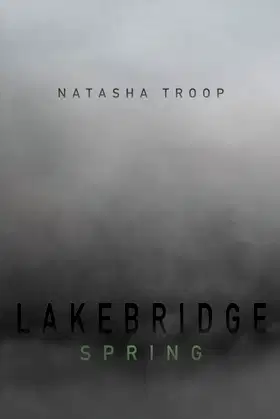 Lakebridge: Spring (The Lakebridge Cycle (4-book Series)) poster