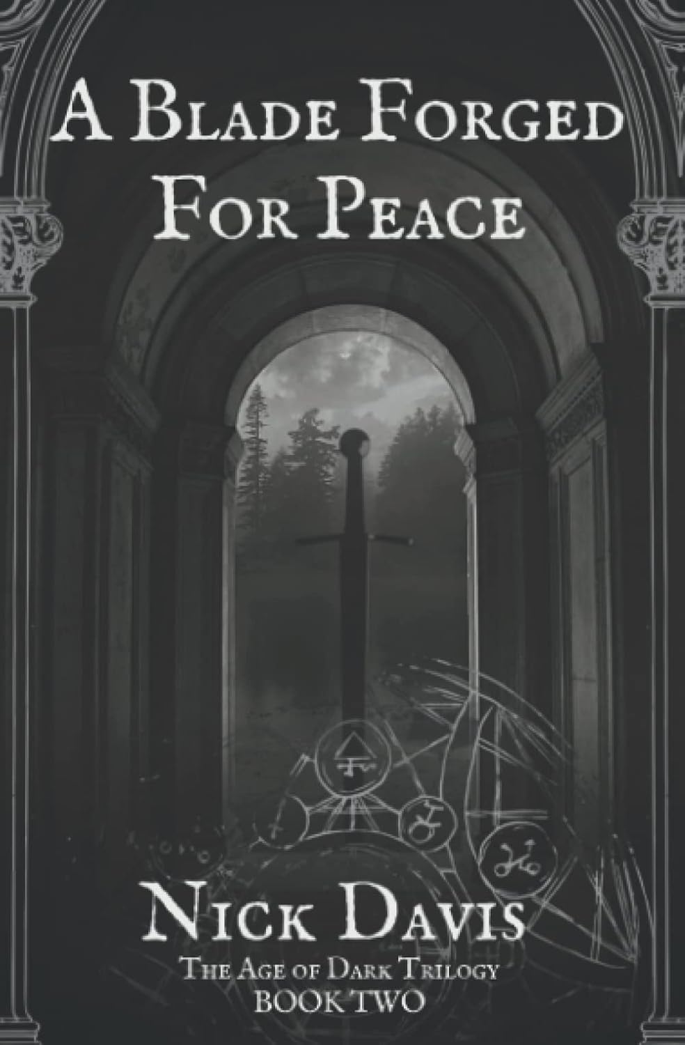 A Blade Forged For Peace (The Age of Dark Trilogy) poster