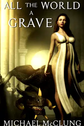 All The World A Grave: and Other Tales poster