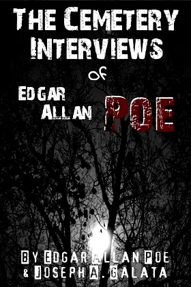 The Cemetery Interviews of Edgar Allan Poe poster