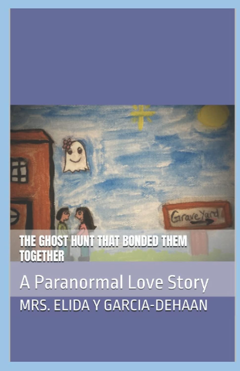 The Ghost Hunt That Bonded Them Together: A Paranormal Love Story poster