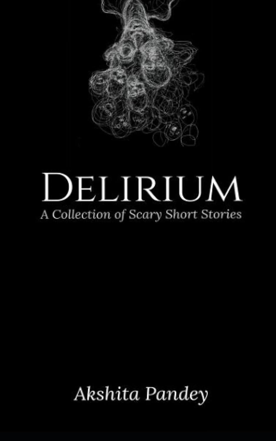 Delirium: A Collection of Scary Short Stories poster