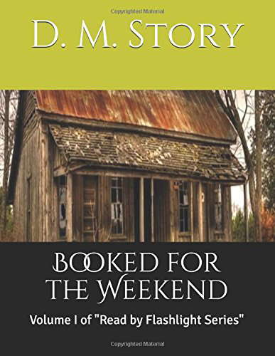 Booked for the Weekend: Volume I of "Read by Flashlight Series" poster