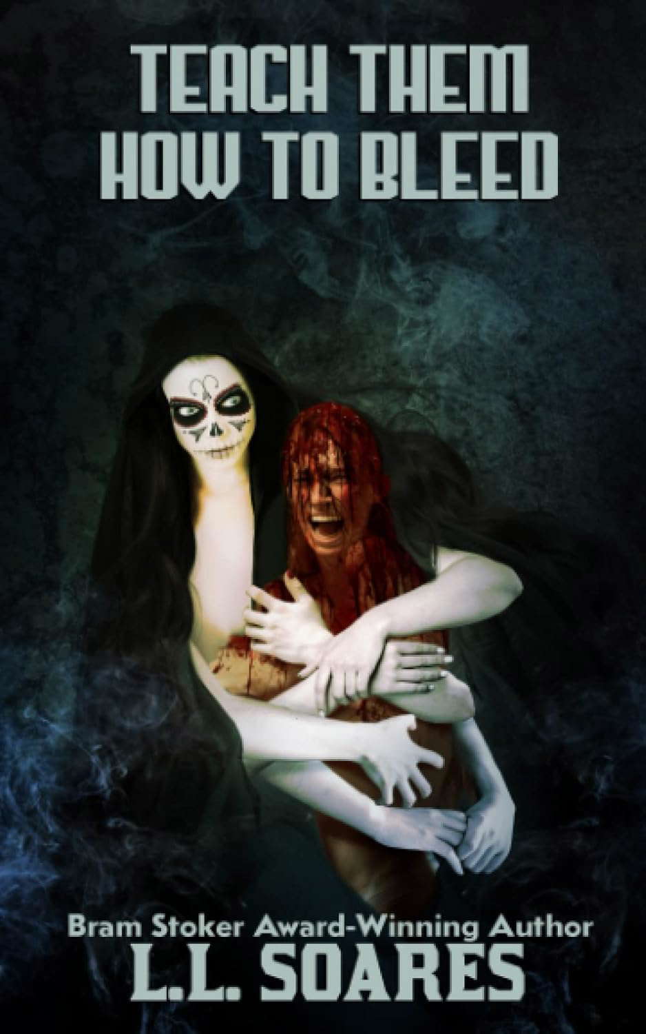 Teach Them How to Bleed poster