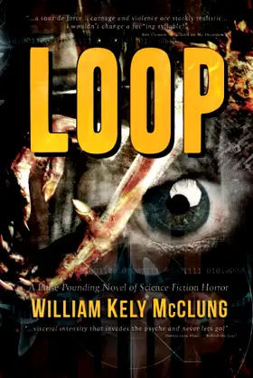 LOOP: A Pulse-Pounding Novel of Science-Fiction Horror poster