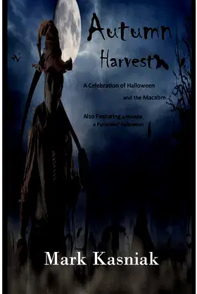 Autumn Harvest: A celebration of Halloween and the Macabre... poster